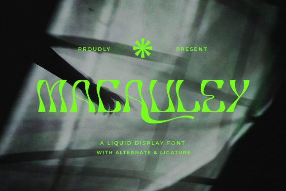 Macauley: A Unique Liquid Display Font